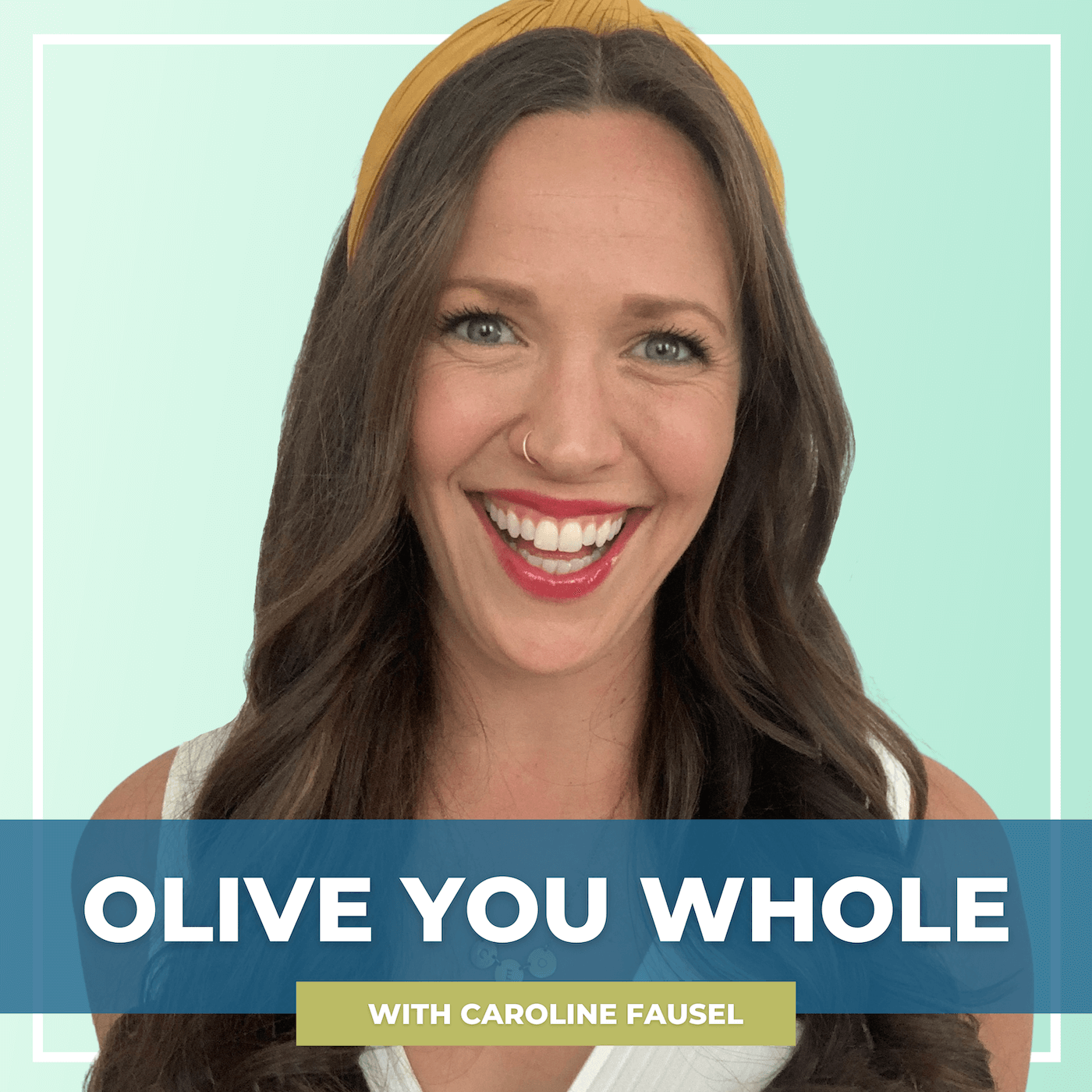 Olive You Whole Podcast Cover 2 (1)